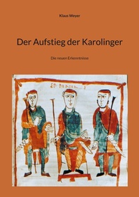 Bild: Der Aufstieg der Karolinger - BoD - Books on Demand