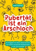 Cover: Pubert&auml;t ist ein Arschloch - BoD - Books on Demand