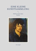 Cover: Eine kleine Kunstsammlung - BoD - Books on Demand