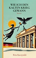 Cover: Wie ich den Kalten Krieg gewann - BoD - Books on Demand