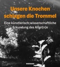 Cover: Unsere Knochen schlagen die Trommel - Wienand