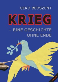 Abbildung von: Krieg - eine Geschichte ohne Ende - trafo Literaturverlag