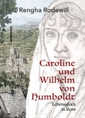 Cover: Caroline und Wilhelm von Humboldt - artesinex verlag