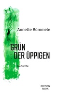 Cover: GR&Uuml;N : DER &Uuml;PPIGEN - Edition Maya