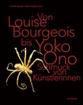 Bild: Von Louise Bourgeois bis Yoko Ono / From Louise Bourgeois to Yoko Ono - Arnoldsche