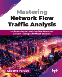 Abbildung von: Mastering Network Flow Traffic Analysis - BPB Publications