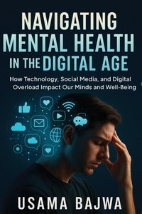 Abbildung von: Navigating Mental Health in the Digital Age - RK Books Publication