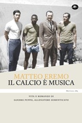 Cover: Il calcio e` musica - Mattioli 1885