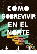 Cover: C&oacute;mo sobrevivir en el Norte - N&oacute;rdica Libros
