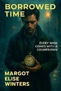 Cover: Borrowed Time - Twist & Tether Press