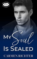 Cover: My Soul Is Sealed (Sealed With a Kiss, #6) - Carmen Richter