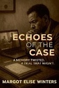 Cover: Echoes of the Case - Twist & Tether Press