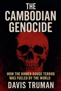 Abbildung von: The Cambodian Genocide How The Khmer Rouge Terror Was Fueled by The World - Vincenzo Nappi