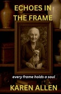 Cover: Echoes in the Frame - Haunted Treasures and More