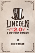 Cover: Lincoln 2.0 - Robert Moran