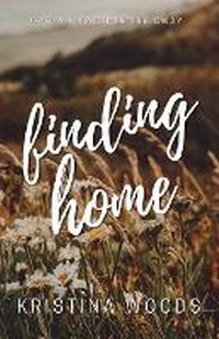 Enlarge image Cover: Finding Home - Kristina Woods