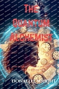 Cover: The Quantum Alchemist - Donald Wright