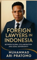 Abbildung von: Foreign Lawyers in Indonesia: Between Global Collaboration and Legal Sovereignty - PT MuhammadAriLaw Pustaka Nada