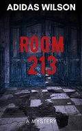 Cover: Room 213 - A Mystery - Adidas Wilson
