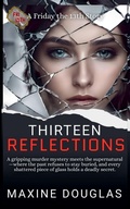 Cover: Thirteen Reflections - Maxine Douglas
