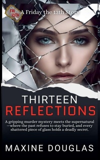 Enlarge image Cover: Thirteen Reflections - Maxine Douglas