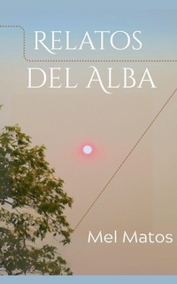 Abbildung von: Relatos del Alba - Mel Matos