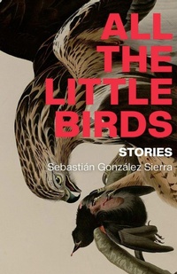 Abbildung von: All the Little Birds - Sebastian Gonzalez