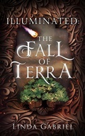 Cover: Illuminated: The Fall of Terra - Linda Gabriel
