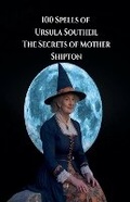Cover: 100 Spells of Ursula Southeil - M.E.B.