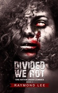Cover: Divided We Rot (One Nation Under Zombies, #3) - Spirit Blizzard Press