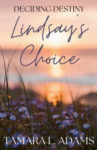 Enlarge image Cover: Deciding Destiny - Tamara Adams