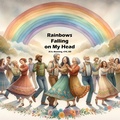 Cover: Rainbows Falling on My Head - Spiritual Science