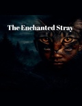 Cover: The Enchanted Stray - Ciara