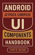 Cover: Android Jetpack Compose UI Components Handbook - Onyx Rose