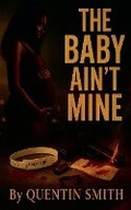 Cover: The Baby Ain't MIne - Quentin Smith