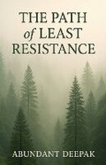 Cover: Path of Least Resistance - Abundant Deepak