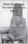 Cover: When Steel Wept - Charles Bates