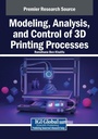 Cover: Modeling, Analysis, and Control of 3D Printing Processes - Engineering Science Reference