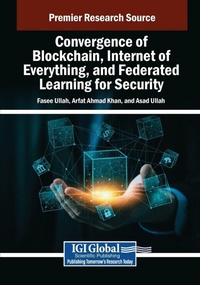 Abbildung von: Convergence of Blockchain, Internet of Everything, and Federated Learning for Security - IGI Global