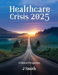 Cover: Healthcare Crisis 2025 - Jean Smith