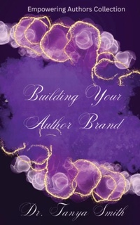 Abbildung von: Building Your Author Brand - Phoenix Voices Publishing