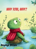 Cover: Why, Tobi, why? - Tranquilvita Publishing