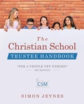 Cover: The Christian School Trustee Handbook - WestBow Press