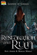 Cover: Restoration and Ruin (Legends of Coralia, #5) - 4 Horsemen Publications