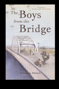 Abbildung von: The Boys from the Bridge - The Story of Attenborough's Private Army - BEARMANOR MEDIA