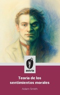 Cover: Teoria de los sentimientos morales - Astria Ediciones