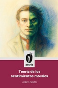 Cover: Teoria de los sentimientos morales - Astria Ediciones