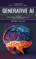 Cover: Generative Ai: A Comprehensive Guide to Innovative Ai Models (A Step-by-step Understanding of Fundamental Concepts With Practical Applications) - Agrawal Shubham