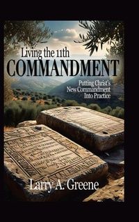 Enlarge image Cover: Living the 11th Commandment - Covenant Books