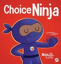 Cover: Choice Ninja - Grow Grit Press LLC
